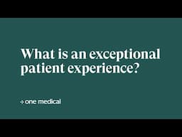 What is an exceptional patient experience?