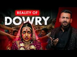 Shocking Truth of India's Dowry System - Ashutosh Pratihast