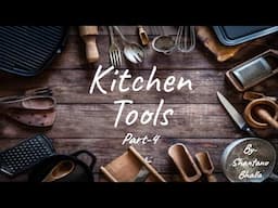 KITCHEN TOOLS || DIFFERENT TYPES OF TOOLS || THEORY OF FOOD PRODUCTION || PART-4