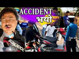 danger accident vayo | साकेला जादा खतरा accident भयो  | alish rai vlog | alish rai new video |