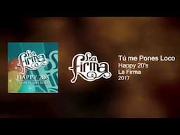 La Firma - Tú me Pones Loco (2017)