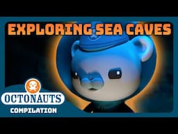 @Octonauts - ✨🤿 Exploring Deep Sea Caves 🪨✨ | Full Episodes Marathon