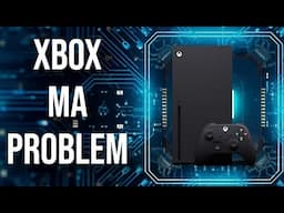 Co Się Dzieje z Xbox Series X ?