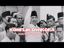 KONFLIK DWIKORA ATAU GANYANG MALAYSIA