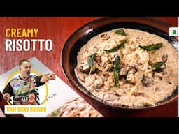 Creamy Risotto Recipe | How to Make Perfect Risotto Every Time | Chef Vicky Ratnani