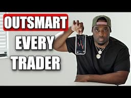 OUTSMART every Day Trader by Trading This Way