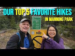 Our Favorite Hikes in EC Manning Provincial Park, BC