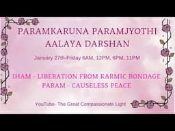 The Great Compassionate Light  Aalaya Darshan Jan 27