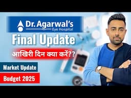 Dr Agarwal IPO Final Update | Budget 2025 | Stock Market News | Jayesh Khatri