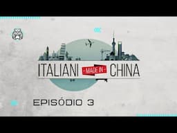 Italianos Made in China - Episódio 3