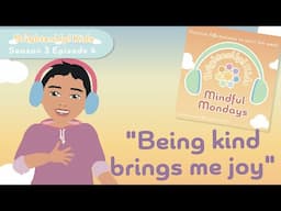 BrightenUp! Kids Podcast: S3 Ep.4 "Being Kind Brings Me Joy!" Positive Affirmation