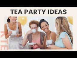 Tea Party Ideas | Hosting Tea Party 101