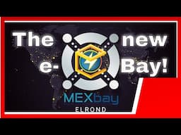 Mexbay sau noul eBay in crypto de pe blockchain-ul Elrond!