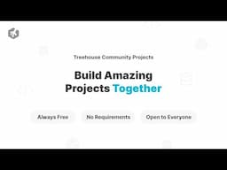 Treehouse Community Projects