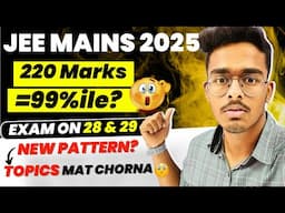 JEE Mains 2025: Strategy for 28,29 JAN Exam | Must Do Topics for next Shift🔥| Marks Vs Percentile