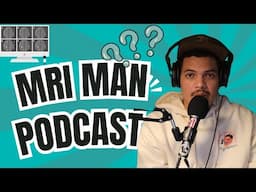 Q&A Have you seen bad things on MRI images?, Salaries, Math,  ARRT | Ultrasound?  | MRI MAN PODCAST