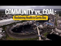 Community vs. Coal: Reclaiming Health in Curtis Bay