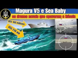 Magura V5 e Sea Baby, os drones navais kamikaze ucranianos que apavoram a frota russa do Mar Negro