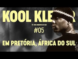 Kool Klever em Pretória, África do Sul - ARQUIVO #05