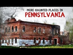 More Haunted Places in Pennsylvania