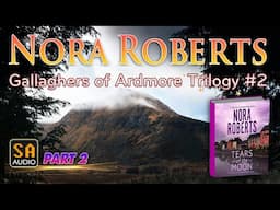 Gallaghers of Ardmore Trilogy #2 by Nora Roberts PART 2 | Audiobook Mystery, Thriller & Suspense.