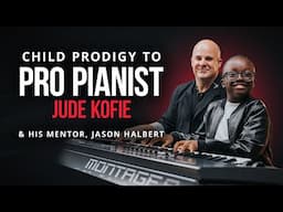 From Child Prodigy to Pro | Jude Kofie & Kelly Clarkson's Pianist, Jason Halbert