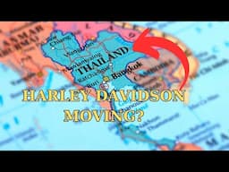 Discover Why Harley Davidson Is Moving Manufacturing To Thailand