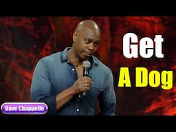 Deep in the Heart of Texas : Get A Dog || Dave Chappelle