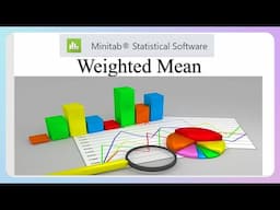 Minitab App: Weighted Mean