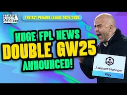 FPL DOUBLE GW25 ANNOUNCED! 😱 | PLAY YOUR ASSISTANT MANAGER?! | Fantasy Premier League Tips 2024/25