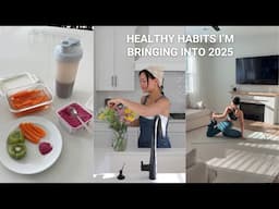 Healthy Habits I’m Bringing into 2025 | that benefits my health as a whole!