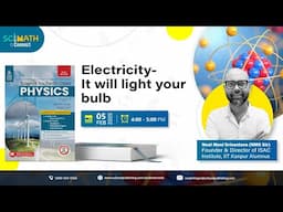 SciMath Connect | Physics | Electricity - It will light your bulb | S Chand Academy