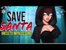 Save Santa -- full ver. | Dress To Impress【sung by Anna】