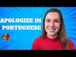 Apologize in Portuguese, all you need | European Portuguese