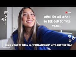 how do we want to grow in our relationship with God this year?