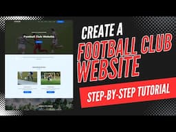 How To Create A Football Club Website 🔥 - (Step-by-Step Tutorial!)