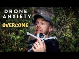 Tips To Overcome Drone Anxiety