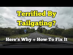 Dealing with tailgating drivers making you anxious