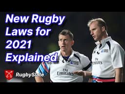 New Rugby Laws for 2021 Explained in Less Than Two and a Half Minutes - RugbySlate