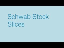 How to Purchase Fractional Shares Using Schwab Stock Slices®