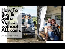 HOW TO BUY & SELL A VAN ... WITHOUT ALL CASH | SOLO FEMALE #VANLIFE