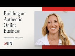 Interview with Jenay Rose on Building an Authentic Online Business | Meet IIN Visiting Faculty