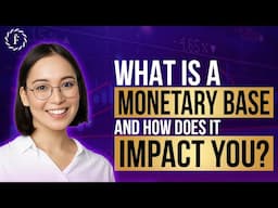 What is a Monetary Base And How Does It Impact You?