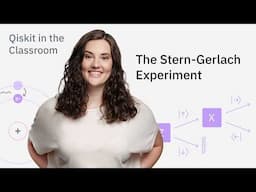 Quantum Spin and the Stern-Gerlach Experiment | Qiskit in the Classroom