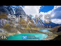 (4K) PEAKS OF PERU 1HR Timelapse - Nature Relaxation Ambient Film + Music