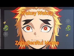 Wakey Wakey - ZohaSenRui Meme #demonslayer #kimetsunoyaiba #kny #anime #tanjiro