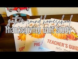 THANKSGIVING UNIT STUDY | HOMESCHOOL CURRICULUM ￼| GATHER ROUND