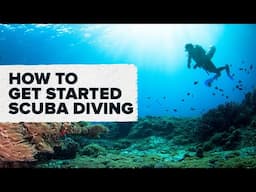 How To Get Started Scuba Diving