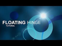 Floating Hinge Tutorial