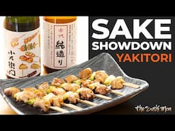 Best SAKE with YAKITORI - Akitabare vs Kozaemon Sake Showdown with The Sushi Man